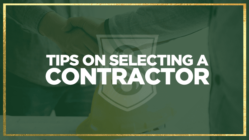 Tips on Selecting a Contractor